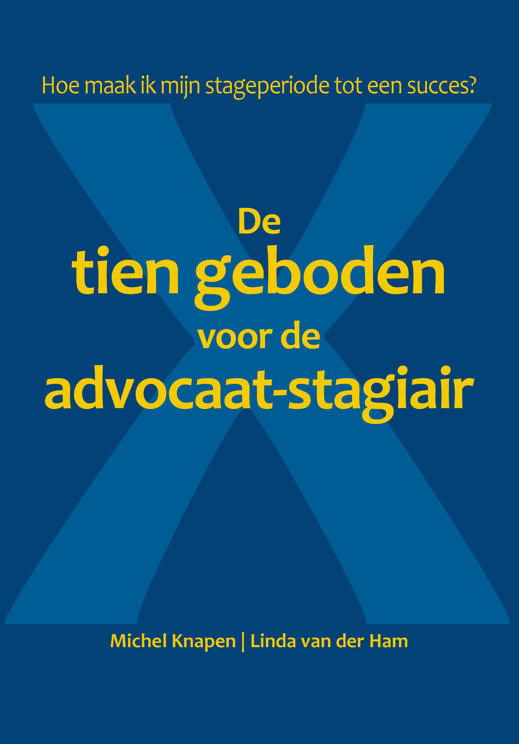 De tien geboden voor de advocaat-stagiair