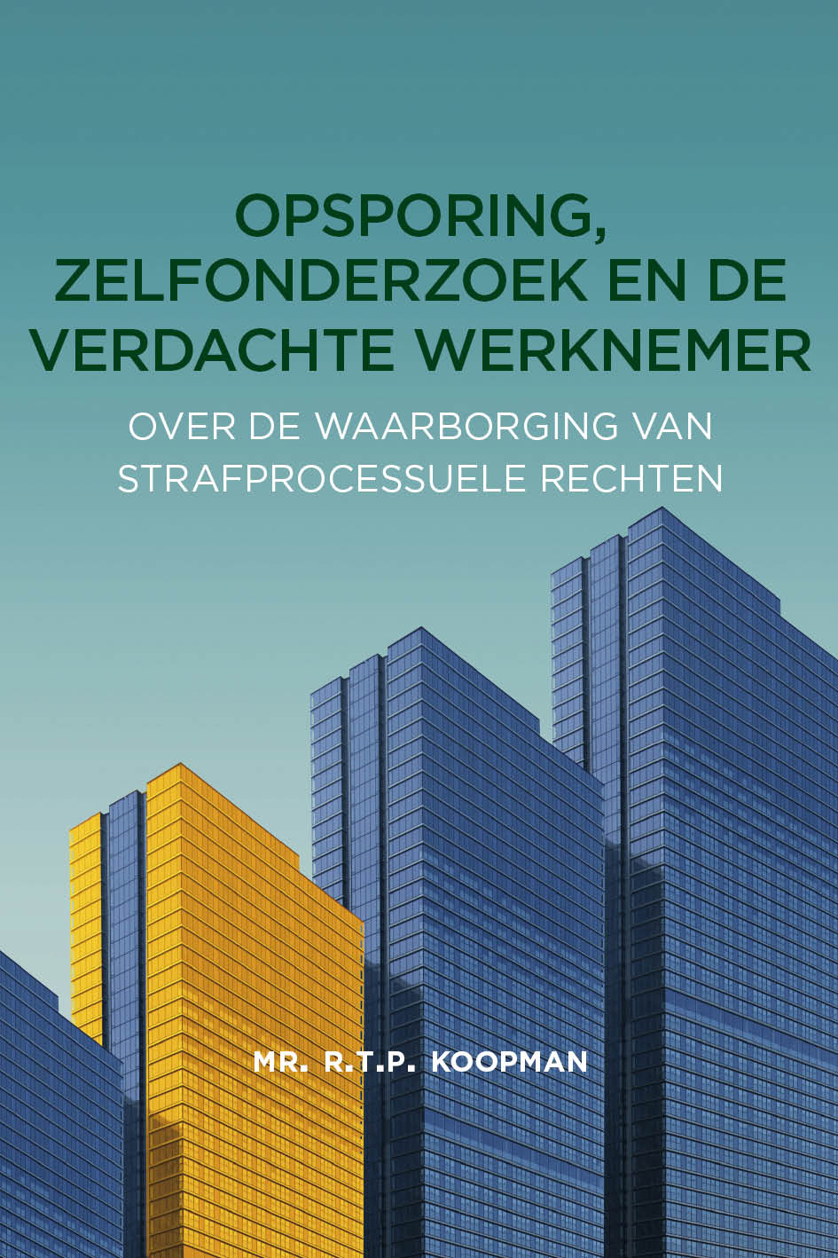 Opsporing, zelfonderzoek en de verdachte werknemer
